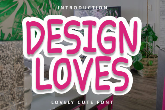 Design Loves: A Modern Display Font for Web Projects