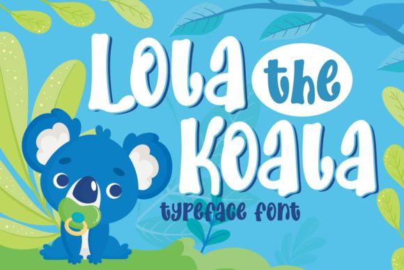 Lola the Koala: A Playful Display Font for Editorial Design